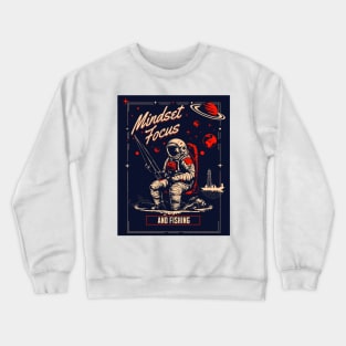 Mindset, Focus and Fishing Crewneck Sweatshirt